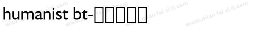 humanist bt字体转换